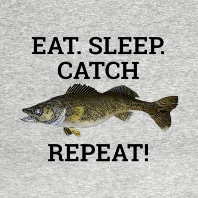 Funny Walleye Fishing Gift Eat Sleep Fish Repeat! by Outdoor Strong 